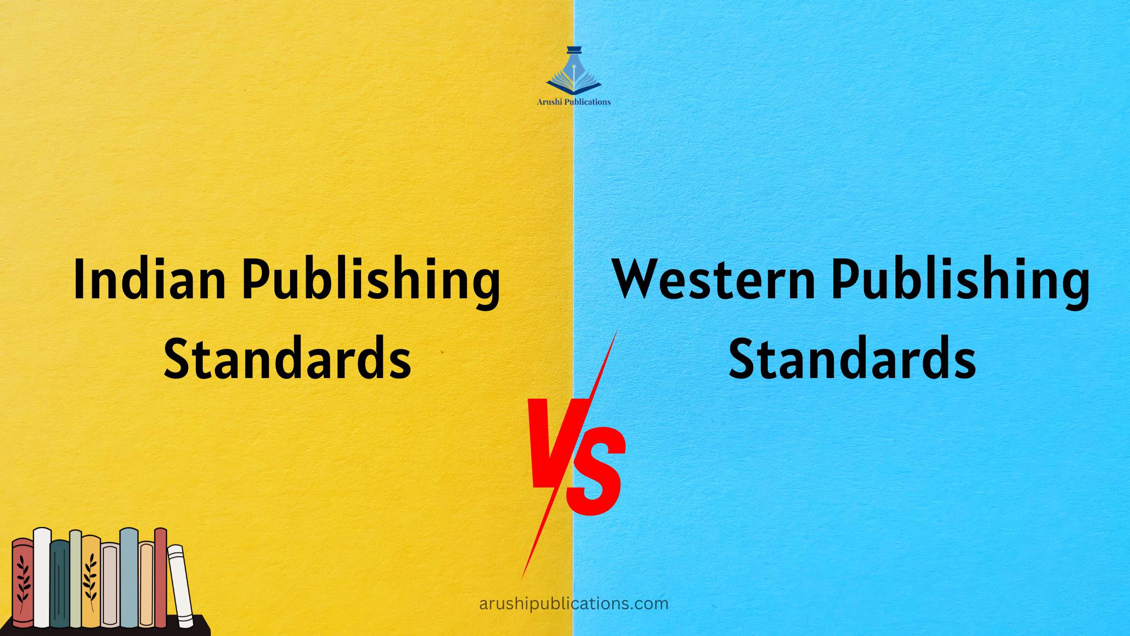 Indian Publishing Standards vs Western Publishing Standards