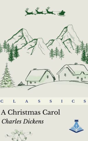 A Christmas Carol by Charles Dickens