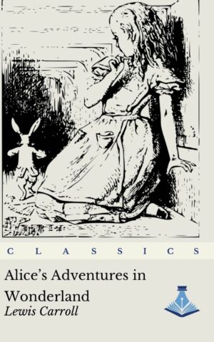 Alice’s Adventures in Wonderland